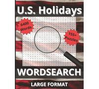 U.S. Holidays Word Search: Celebrate the Seasons - 155+ Fun Puzzles Featuring 6,400 Words from U.S. Holidays