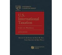 U.S. International Taxation, Cases and Materials (University Casebook Series)