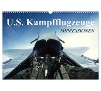 U.S. Kampfflugzeuge. Impressionen (Wandkalender 2026 DIN A3 quer), CALVENDO Monatskalender: Die faszinierende Technik der Luftwaffe