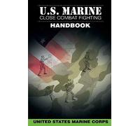 U.S. Marine Close Combat Fighting Handbook