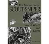 U.S. Marine Corps Scout-Sniper: World War II and Korea
