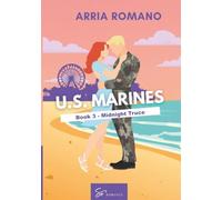 U.S. Marines - Book 3 - Midnight Truce: A Military Romance: Where Tradition Meets Passion in the Marines