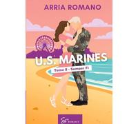 U.S. Marines - Tomo 8 - Semper Fi: Romance Saga Militar entre tradición y pasión en los Marines
