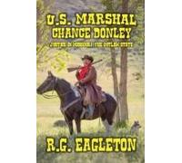 U.S. Marshal Chance Donley - Justice In Missouri -The Outlaw State