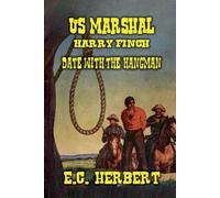 U.S. Marshal Finch - Date With The Hangman