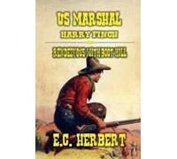 U.S. Marshal Harry Finch - Rendezvous With Boot Hill