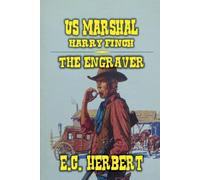 U.S. Marshal Harry Finch - The Engraver