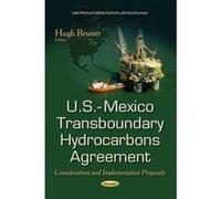 U.S. MEXICO TRANSBOUNDARY HYDROCARBONS (Latin American Political, Economic, and Security Issues) - [Version Originale] Inconnu (Auteur)