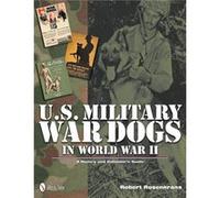 U.S. Military War Dogs In World War Ii: 1 (Schiffer Military History) (Hardcover) Robert Rosencrans, (Auteur)