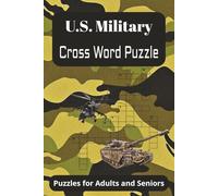 U.S. Military Word Search: Crossword Puzzles with Easy to Read print about U.S. Military, Naval Warfare, Ground Warfare and More. 120 Pages with 50+ ... for Birthdays, Vacations, and Holidays.