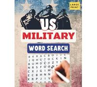 U.S. Military Word Search Puzzle Book: Large Print | 50 Full Page Puzzles on U.S. Military History, Ranks, Battles, and Branches | 8.5x11 Inches | ... Gift for Patriotic Minds & Military Enth