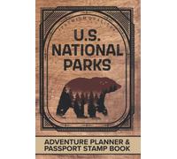 U.S. NATIONAL PARKS: Adventure Planner & Passport Stamp Book ★ 63 Parks With Popular Attractions