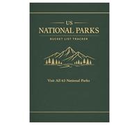 U.S. National Parks Bucket List Tracker: Track, Plan and Capture Your Journey Across All 63 U.S. National Parks