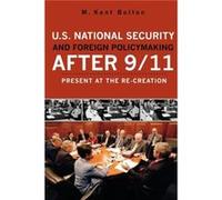 U.S. National Security and Foreign Policymaking After 911 by Kent M. Bolton M. Kent Bolton (Auteur)