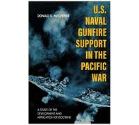 U.S. Naval Gunfire Support In The Pacific War