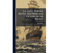U.S. Navy Surface Battle Doctrine and Victory in the Pacific
