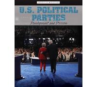 U.S. Political Parties: Development and Division