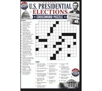 U.S. Presidential Elections Crossword Puzzle Book: 150 Challenging Crosswords Exploring America's Elections, Presidents, Campaigns, Political Parties, and White House History