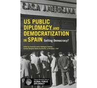 U.S. Public Diplomacy And Democratization In Spain