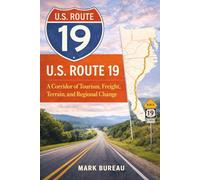 U.S. Route 19: A Corridor of Tourism, Freight, Terrain, and Regional Change