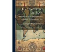 U.S. Sanctions On Iran: Next Steps: Hearing Before The Subcommittee On International Economic Policy And Trade Of The Committee On Internation