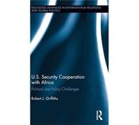 U.S. Security Cooperation with Africa by Griffiths Robert J. University of North Carolina Greensboro USA Hardcover Book Griffiths Robert J. University of North Carolina Greensboro USA (Auteur)