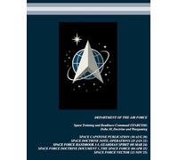 U.S. Space Force Foundational Doctrine Compilation: USSF Delta 10 Doctrine Fact Sheets | Space Capstone Publication | Space Doctrine Note | Space ... Doctrine Document 1 | Space Force Vector 2025