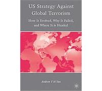 U.S. Strategy Against Global Terrorism Andrew T. H. Tan (Auteur)