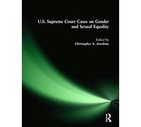 U.S. Supreme Court Cases On Gender And Sexual Equality