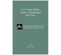 U.S. Trade Deficit: Causes, Consequences, And Cures
