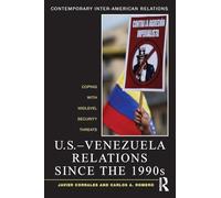 U.S.-Venezuela Relations since the 1990s: Coping with Midlevel Security Threats (Contemporary Inter-American Relations)