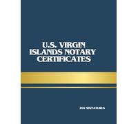 U.S. Virgin Islands Notary Certificates (Cut-Out Edition): Official Acknowledgment, Jurat, Copy Certification & Signature Witnessing Forms for ... in the Territory of the U.S. Virgin Islands
