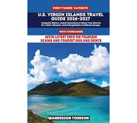 U.S. VIRGIN ISLANDS TRAVEL GUIDE 2026-2027: Turquoise Waters, Island Adventures & Smart Tour Secrets for a Safe, Relaxed, and Unforgettable Caribbean Escape