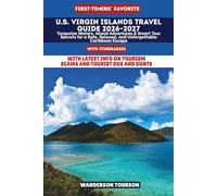 U.S. VIRGIN ISLANDS TRAVEL GUIDE 2026-2027: Turquoise Waters, Island Adventures & Smart Tour Secrets for a Safe, Relaxed, and Unforgettable Caribbean Escape