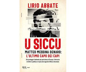 U siccu. Matteo Messina Denaro: l'ultimo capo dei capi