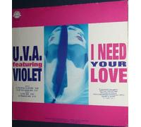 U.V.A. & Violet - I Need Your Love - Dig It International