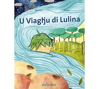 U Viaghju di Lulina : Edition bilingue français-corse