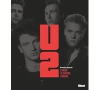 Ernesto Assante – U2 : Le groupe, les chansons, la musique – 3e édition – Cartonné