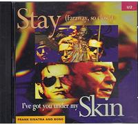 U2 - Stay/I've Got You Under Skin