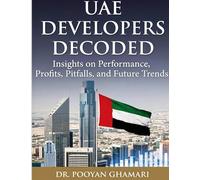 UAE Developers Decoded: Performance, Risk, Construction Quality and Investment Intelligence Across the UAE Real Estate Market