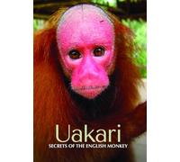 Uakari : Secrets du singe anglais
