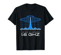 UAP Activité OVNI Contact Aliens Anomalie Signal 1.6 GHz T-Shirt
