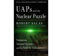 Uaps and the Nuclear Puzzle by Robert Robert Salas Salas Robert Robert Salas Salas (Auteur)