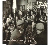 Ub 40 - Until My Dying Day [Import]