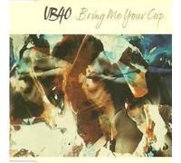 Ub40 - Bring Me Your Cup
