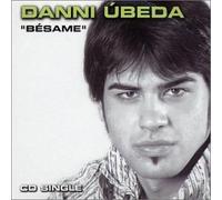 Ubeda, Danni - Besame