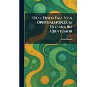 Uber Einen Fall Von Ophthalmoplegia Externa Bei Hirntumor