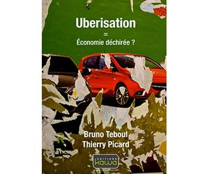 Uberisation = Économie déchirée ?