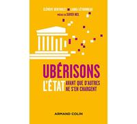 Ubérisons l'État ! Avant que d'autres ne s'en chargent: Avant que d'autres ne s'en chargent