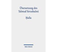 Ubersetzung Des Talmud Yerushalmi: I. Seder Zeraim. Traktat 9: Halla Teighebe